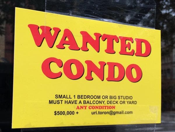 Desperate to buy? Try posting a "Condo Wanted" sign