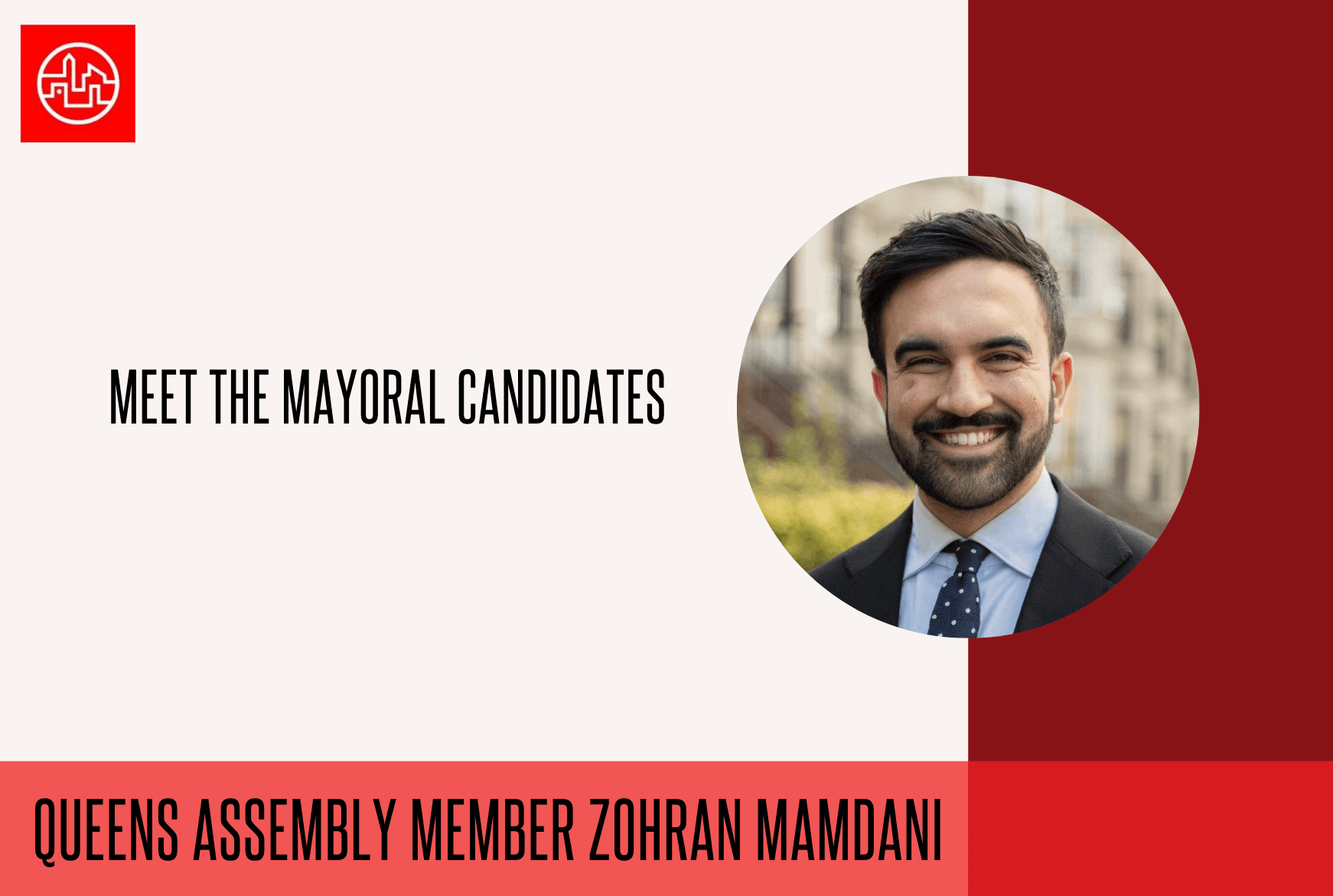 Graphic of Zohran Mamdani with the line "meet the mayoral candidates"