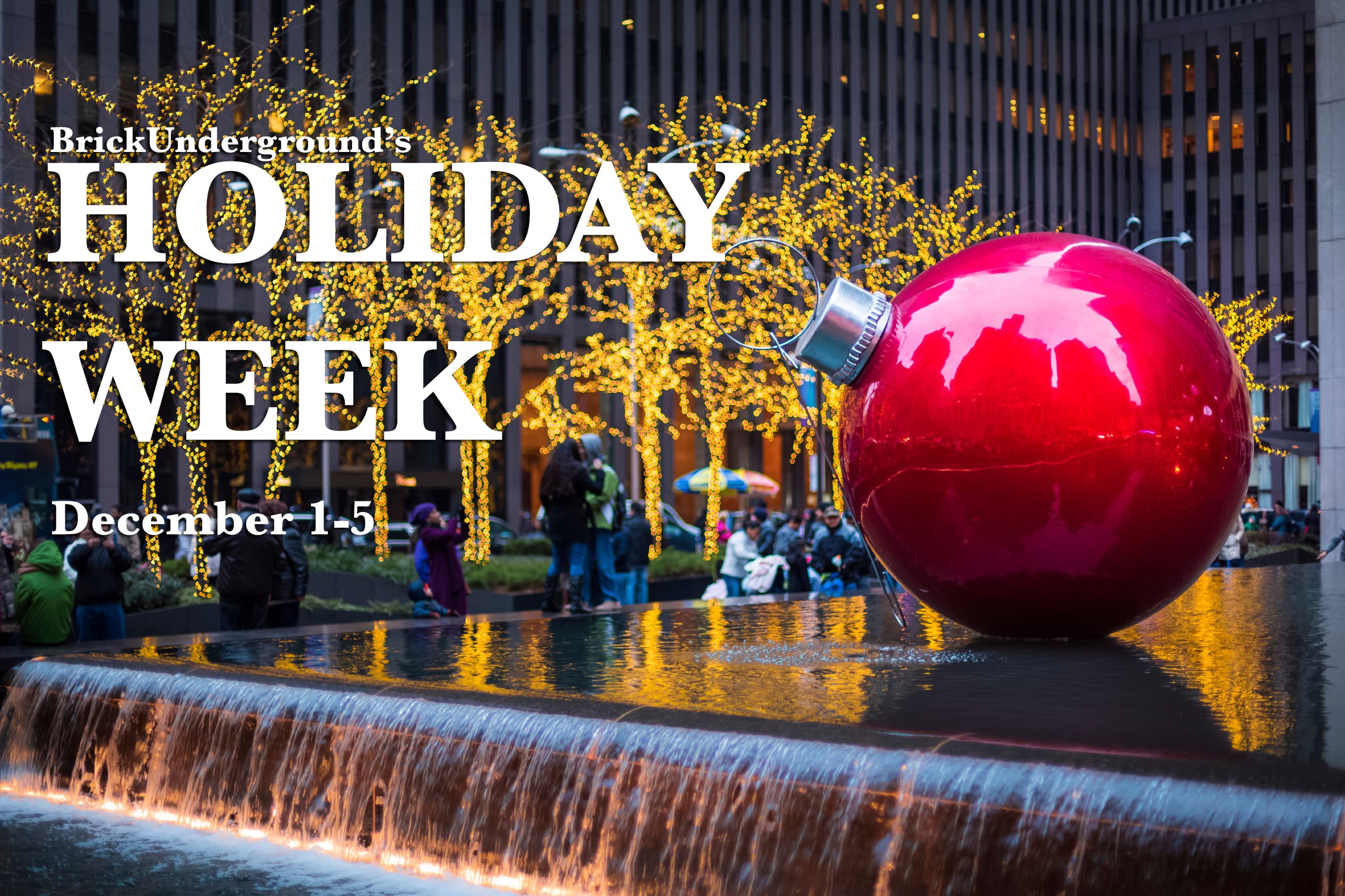 Welcome to Holiday Week on BrickUnderground
