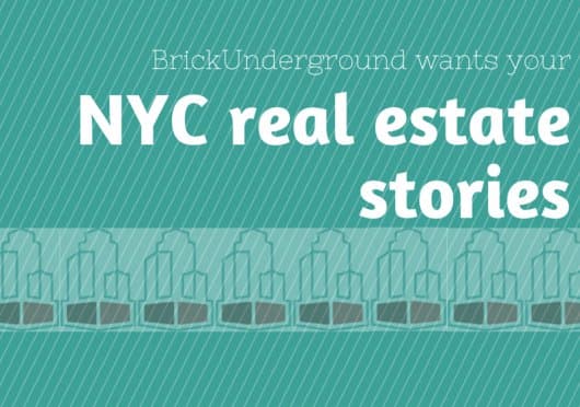 Do you have the ultimate NYC real estate story? Tell us!